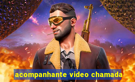 acompanhante video chamada